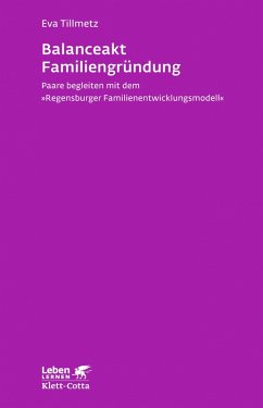Balanceakt Familiengründung (Leben Lernen, Bd. 266) (eBook, PDF) - Tillmetz, Eva