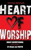 Heart of Worship Daily Devotional Vol. 1 - 31 Days on Faith (eBook, ePUB)