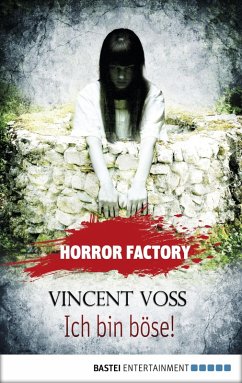 Ich bin böse! / Horror Factory Bd.19 (eBook, ePUB) - Voss, Vincent