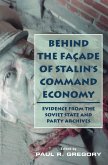 Behind the Facade of Stalin's Command Economy (eBook, ePUB)