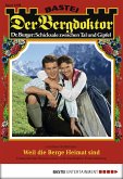 Weil die Berge Heimat sind / Der Bergdoktor Bd.1698 (eBook, ePUB)