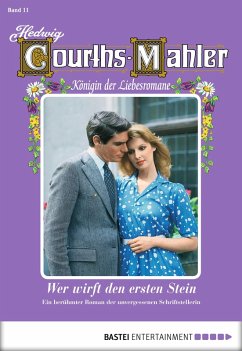 Wer wirft den ersten Stein? / Hedwig Courths-Mahler Bd.11 (eBook, ePUB) - Courths-Mahler, Hedwig