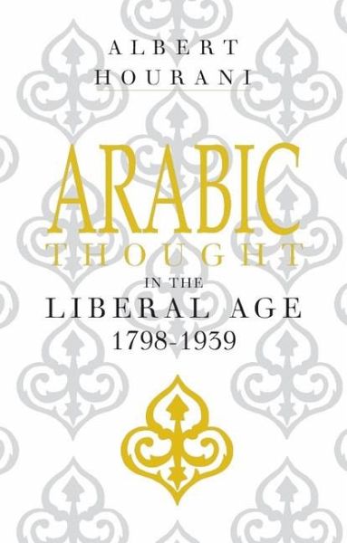 Arabic Thought in the Liberal Age 1798-1939 (eBook, ePUB)