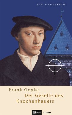 Der Geselle des Knochenhauers (eBook, ePUB) - Goyke, Frank