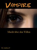 Vampire - Und die Macht über den Willen (eBook, ePUB)