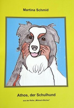 ATHOS, der Schulhund (eBook, ePUB) - Schmid, Martina
