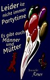 Leider ist nicht immer Partytime (eBook, ePUB)