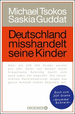Deutschland misshandelt seine Kinder (eBook, ePUB) - Tsokos, Prof. Dr. Michael; Guddat, Saskia