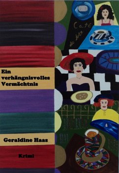 Ein verhängnisvolles Vermächtnis (eBook, ePUB) - Haas, Geraldine