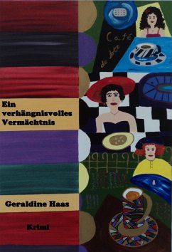Ein verhängnisvolles Vermächtnis (eBook, ePUB) - Haas, Geraldine
