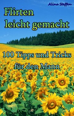 Flirten leicht gemacht (eBook, ePUB) Cover Flirten leicht gemacht (eBook, ePUB)
