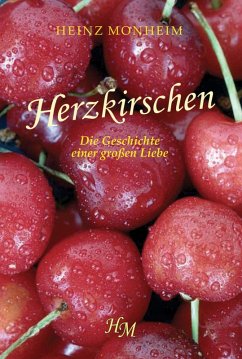 Herzkirschen (eBook, ePUB) - Monheim, Heinz