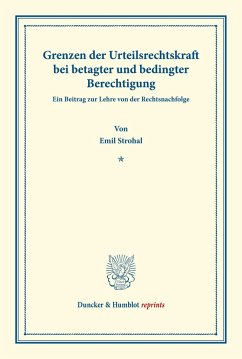 Grenzen der Urteilsrechtskraft bei betagter und bedingter Berechtigung. - Strohal, Emil