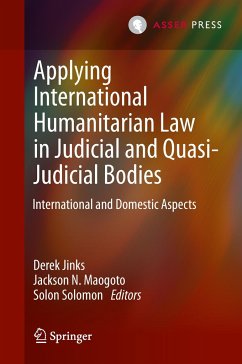 Applying International Humanitarian Law in Judicial and Quasi-Judicial Bodies