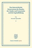 Das österreichische Steuersystem des Bundes, der Länder und Gemeinden und die Kapitalbildung