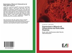Espressione e Rilascio di Osteocalcina da Parte delle Piastrine - De Toni, Luca;Foresta, Carlo Espressione e Rilascio di Osteocalcina da Parte delle Piastrine - De Toni, Luca;Foresta, Carlo