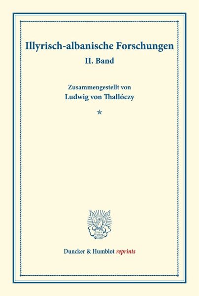 Illyrisch-albanische Forschungen. Illyrisch-albanische Forschungen.