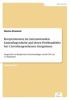 Kooperationen im internationalen Linienflugverkehr und deren Problemfelder bei Unvorhergesehenen Ereignissen - Brummel, Marina