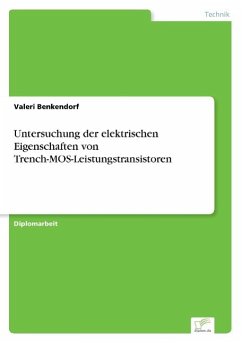 Untersuchung der elektrischen Eigenschaften von Trench-MOS-Leistungstransistoren - Benkendorf, Valeri