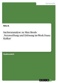 Sachtextanalyse zu Max Brods ¿Verzweiflung und Erlösung im Werk Franz Kafkas¿ - B., Nika