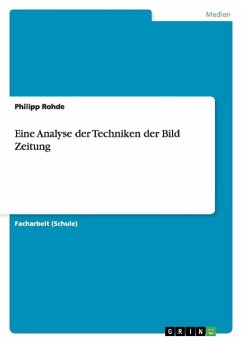Eine Analyse der Techniken der Bild Zeitung - Rohde, Philipp