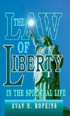 The Law of Liberty in the Spiritual Life - Hopkins, Evan