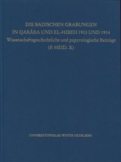 Die Badischen Grabungen in Qarâra und El-Hibeh 1913 und 1914