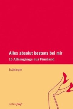 Alles absolut bestens bei mir - Malkamäki, Sari;Hauru, Hanna;Kilpi, Eeva