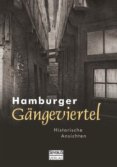 Hamburger Gängeviertel. Historische Ansichten - Hansa Hamburg, Landesbildstelle