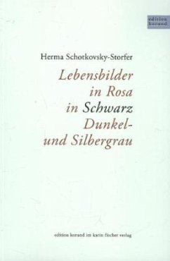 Lebensbilder in Rosa, in Schwarz, Dunkel- und Silbergrau - Schotkovsky-Storfer, Herma