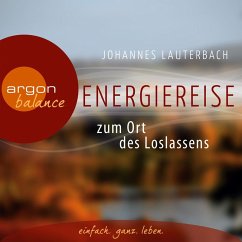 Energiereise zum Ort des Loslassens (MP3-Download) - Lauterbach, Johannes
