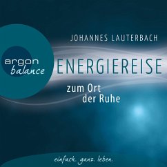 Energiereise zum Ort der Ruhe (MP3-Download) - Lauterbach, Johannes