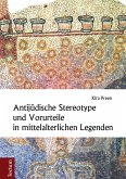 Antijüdische Stereotype und Vorurteile in mittelalterlichen Legenden (eBook, PDF)