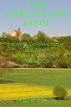 Vom Leben auf dem Lande (eBook, ePUB) - Weibler, Ulrich