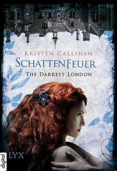 Schattenfeuer / The Darkest London Vorgeschichte (eBook, ePUB) - Callihan, Kristen