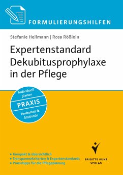 Formulierungshilfen Expertenstandard Dekubitusprophylaxe in der Pflege (eBook, PDF) - Hellmann, Stefanie; Rößlein, Rosa