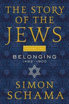 The Story of the Jews, Volume Two - Schama, Simon