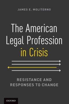 The American Legal Profession in Crisis - Moliterno, James E