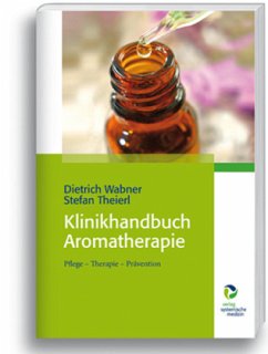 Klinikhandbuch Aromatherapie - Wabner, Dietrich;Theierl, Stefan