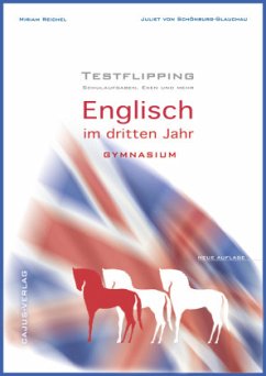 Testflipping. 3. Jahr Englisch. Das Schulaufgabenbuch.LehrplanPlus.Schulaufgaben, Exen und mehr - Reichel, Miriam;Schönburg, Juliet von