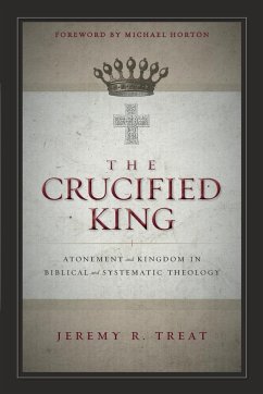 Crucified King   Softcover - Treat, Jeremy R.