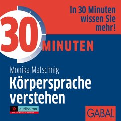 30 Minuten Körpersprache verstehen (MP3-Download) - Matschnig, Monika