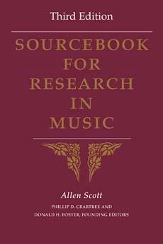 Sourcebook for Research in Music, Third Edition - Scott, Allen