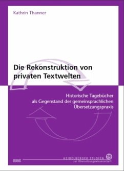 Die Rekonstruktion von privaten Textwelten - Thanner, Kathrin