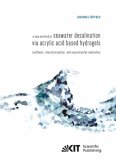 A new method of seawater desalination via acrylic acid based hydrogels: Synthesis, characterisation, and experimental re