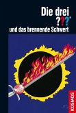 Die drei ??? und das brennende Schwert (drei Fragezeichen) (eBook, ePUB)