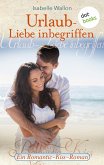 Urlaub - Liebe inbegriffen - Ein Romantic-Kiss-Roman (eBook, ePUB)