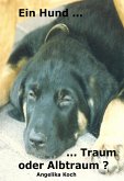 Ein Hund ... Traum - oder Albtraum (eBook, ePUB)