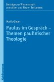 Paulus im Gespräch - Themen paulinischer Theologie (eBook, PDF)