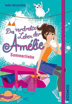 Sommerliebe / Das verdrehte Leben der Amélie Bd.3 (eBook, ePUB) - Desjardins, India